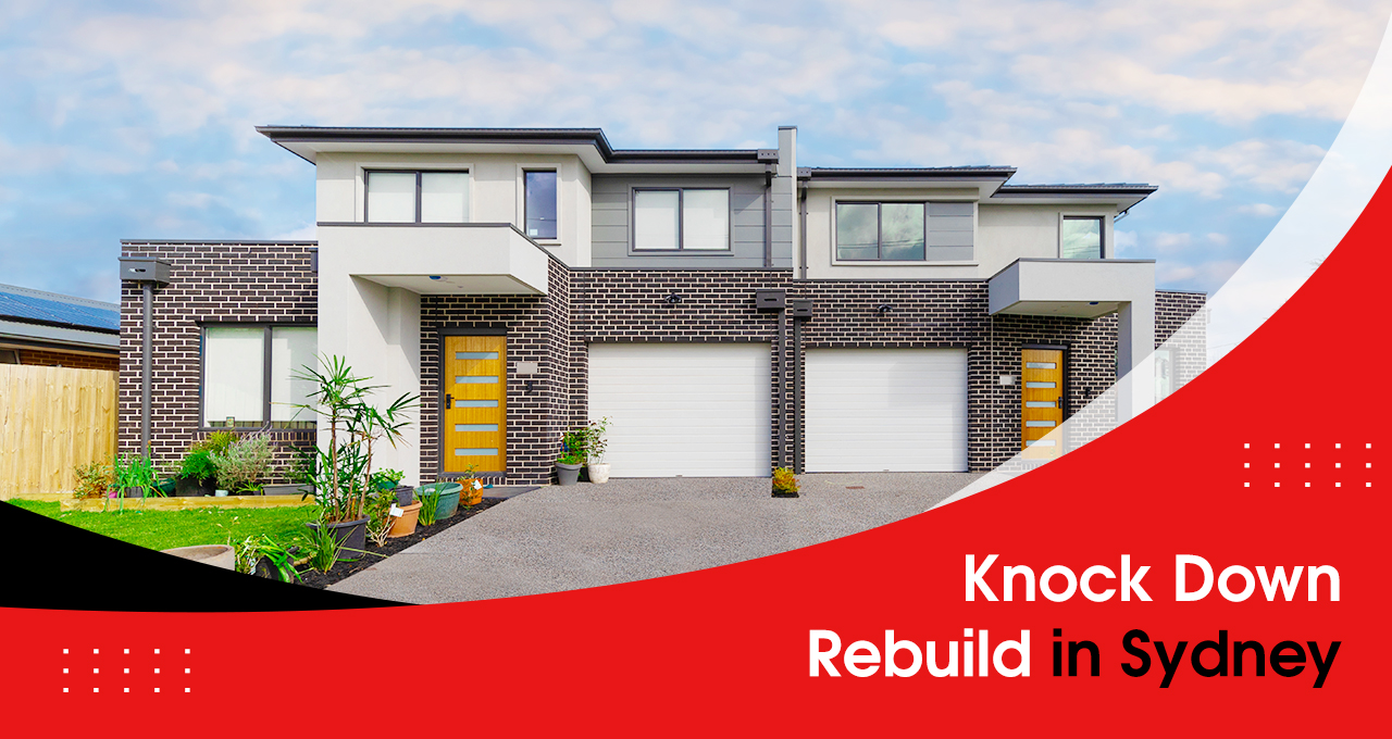 Knock Down Rebuild or Renovation: Which Is Best for a Sydney Home Project?