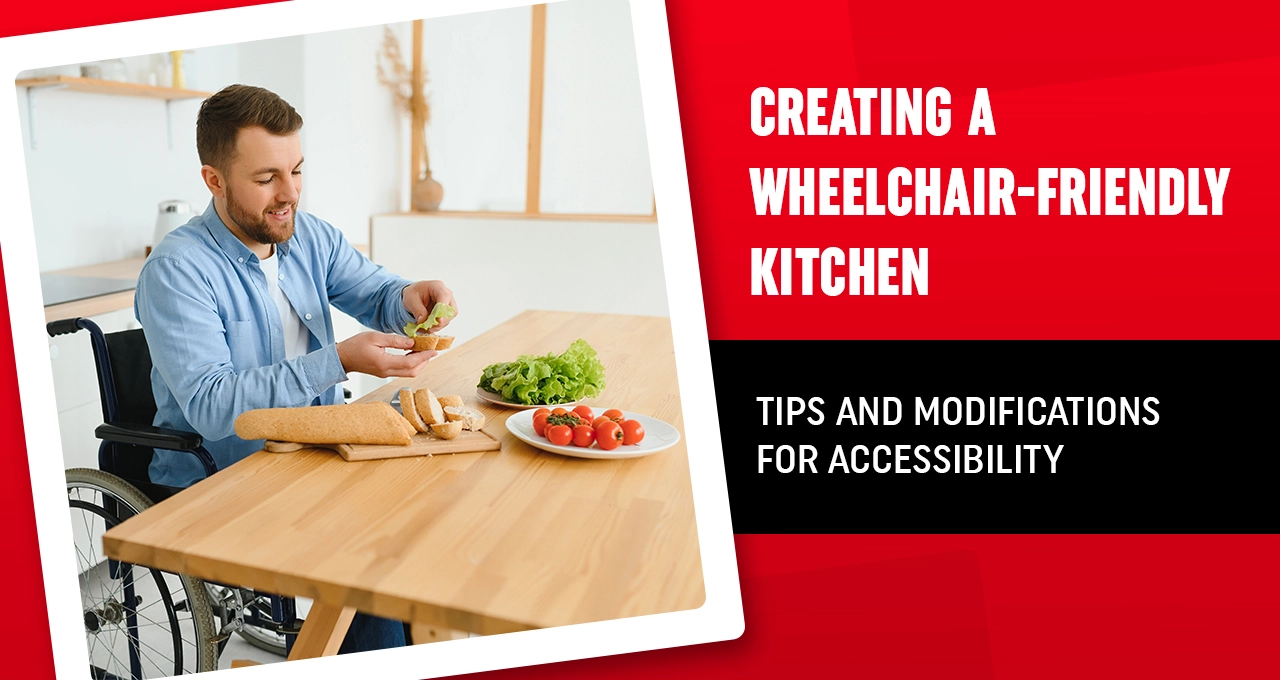 Creating a Wheelchair-Friendly Kitchen: Tips and Modifications for Accessibility