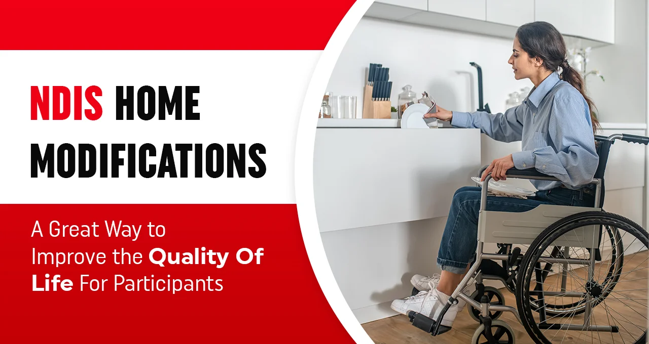 NDIS Home Modifications: A Great Way to Improve the Quality Of Life For Participants
